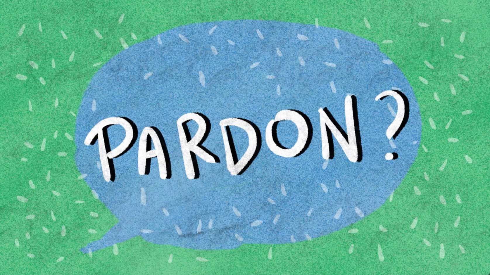 Leer de betekenis van Franse uitdrukkingen kennen met de tekenfilms « Pardon? »